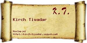 Kirch Tivadar névjegykártya